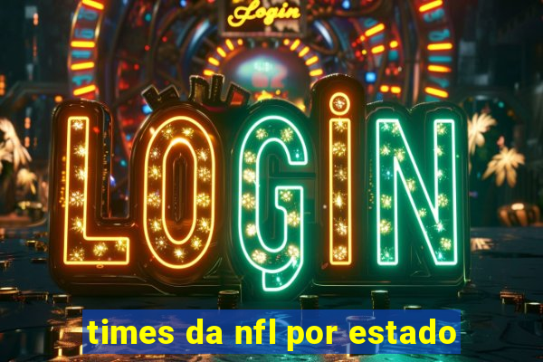 times da nfl por estado